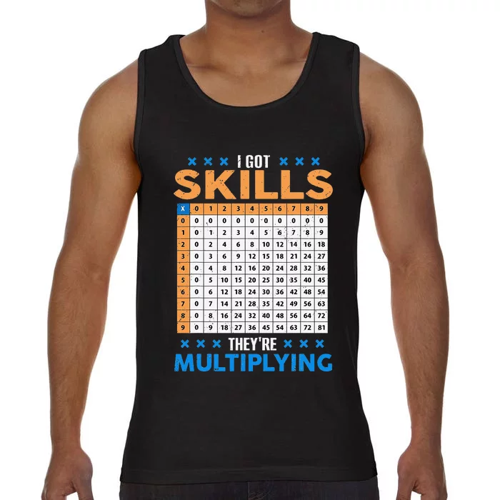 I Got Skill Theyre Multiplying Math Class Back To School Comfort Colors® Tank Top