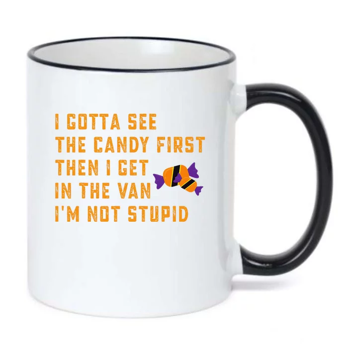 I Gotta See The Candy First. IM Not Stupid Creepy Adult Black Color Changing Mug