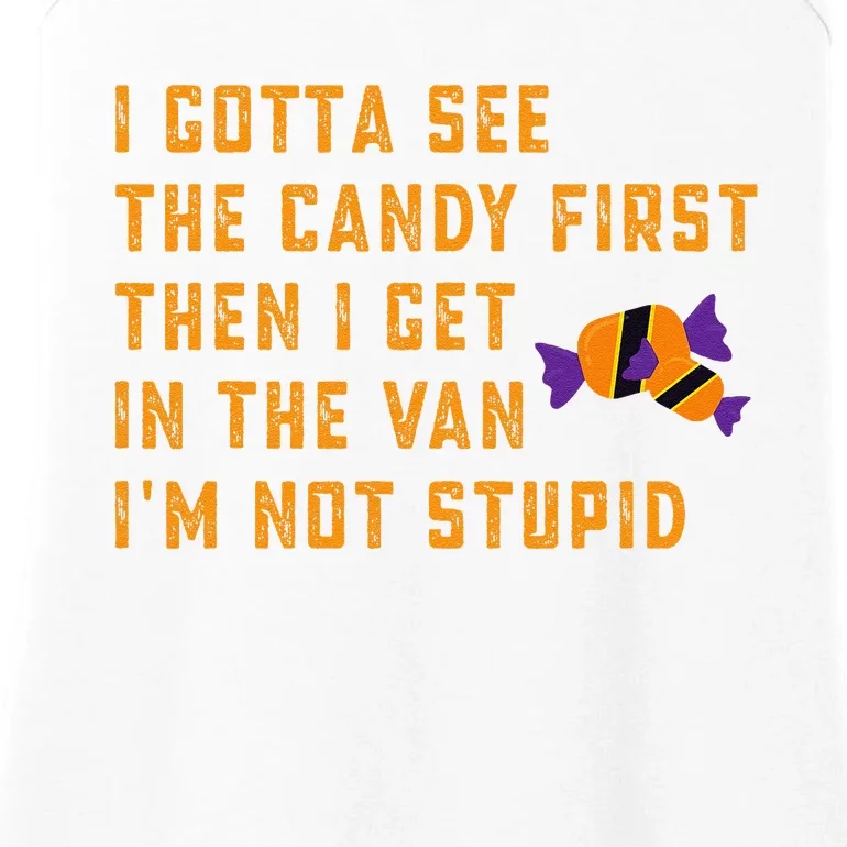 I Gotta See The Candy First. IM Not Stupid Creepy Adult Ladies Essential Tank