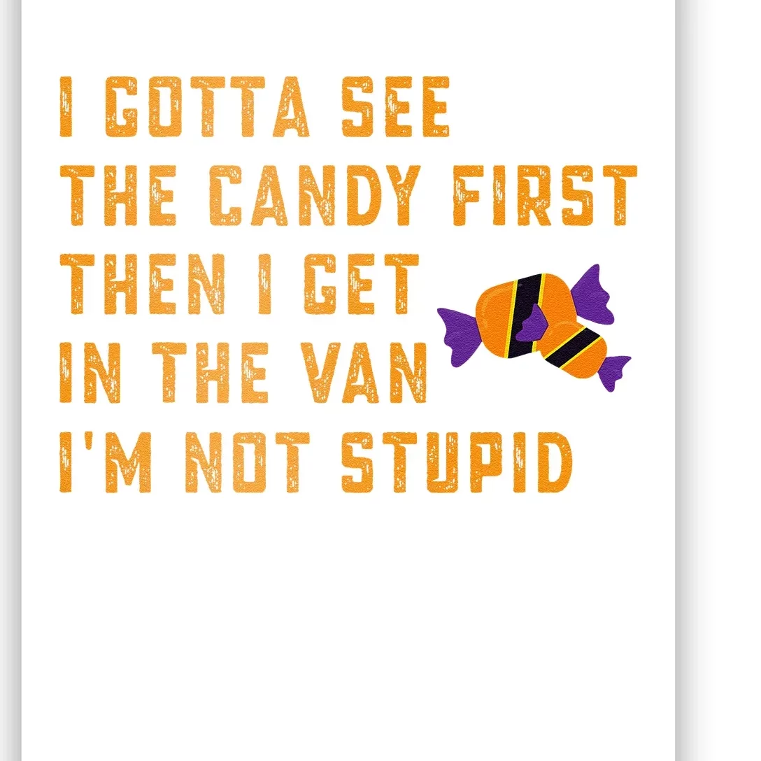 I Gotta See The Candy First. IM Not Stupid Creepy Adult Poster