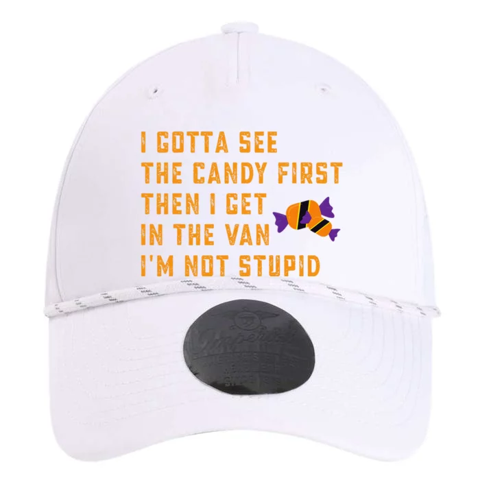 I Gotta See The Candy First. IM Not Stupid Creepy Adult Performance The Dyno Cap