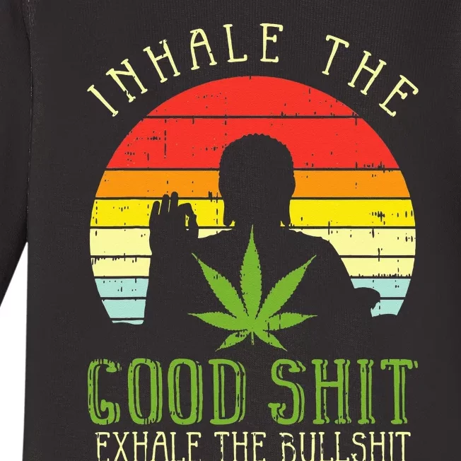 Inhale Good Shit Exhale Bullshit Weed Cannabis Yoga 420 Gift Baby Long Sleeve Bodysuit