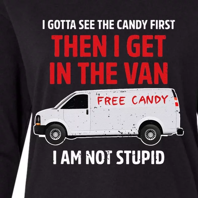 I Gotta See The Candy First Then I Get In The Van Adult Humo Womens Cotton Relaxed Long Sleeve T-Shirt