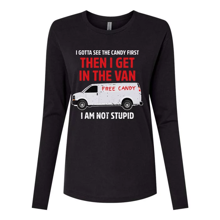 I Gotta See The Candy First Then I Get In The Van Adult Humo Womens Cotton Relaxed Long Sleeve T-Shirt