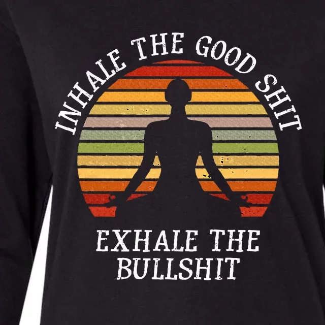 Inhale Good Shit Exhale Bullshit Funny Quote Yoga Meditation Womens Cotton Relaxed Long Sleeve T-Shirt