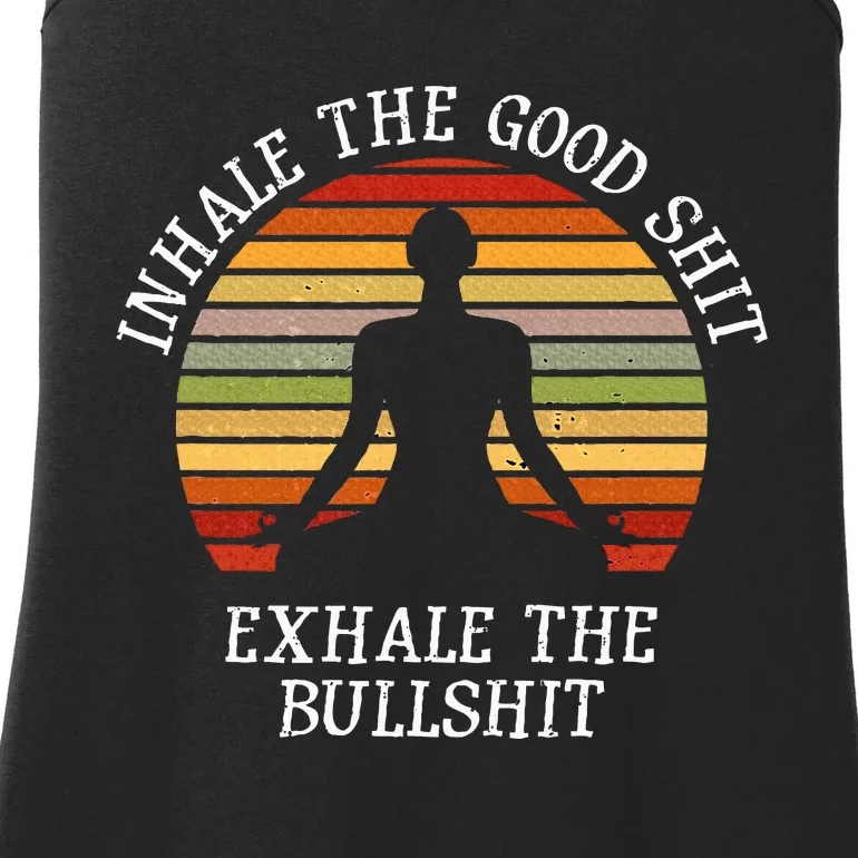 Inhale Good Shit Exhale Bullshit Funny Quote Yoga Meditation Ladies Essential Tank