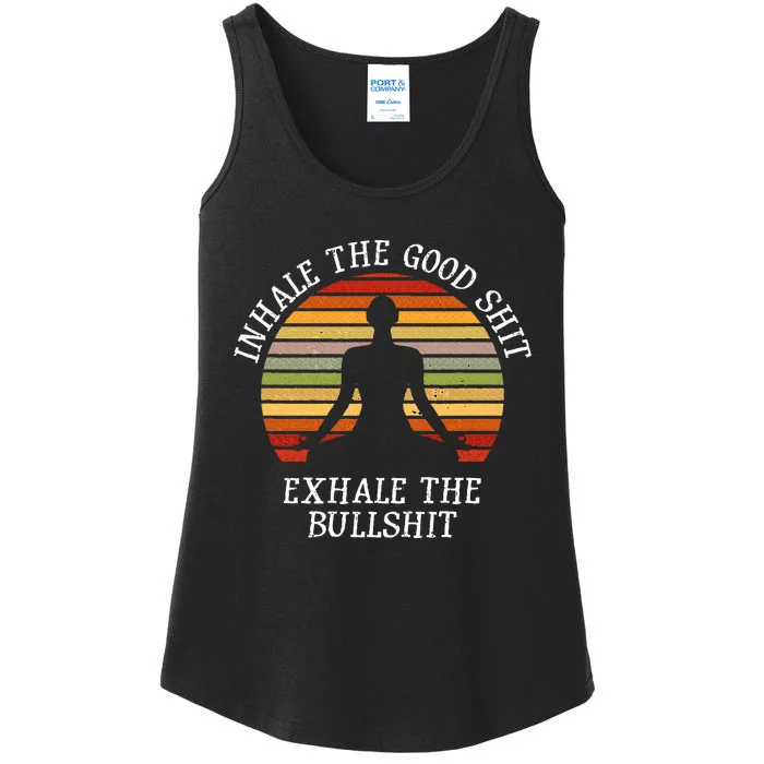 Inhale Good Shit Exhale Bullshit Funny Quote Yoga Meditation Ladies Essential Tank