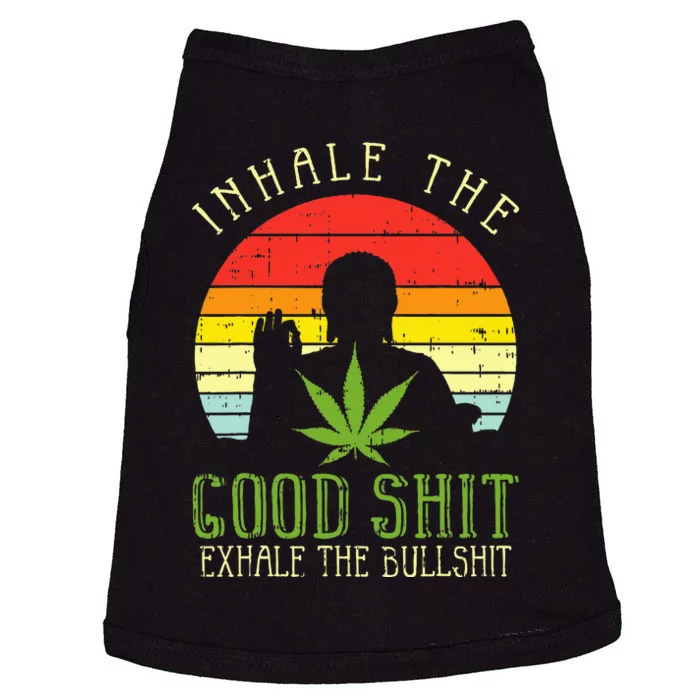 Inhale Good Shit Exhale Bullshit Weed Cannabis Yoga 420 Gift Doggie Tank