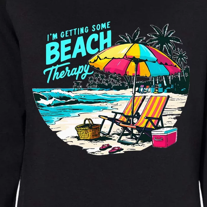 IM Getting Some Beach Therapy Funny Humorous Beach Womens California Wash Sweatshirt