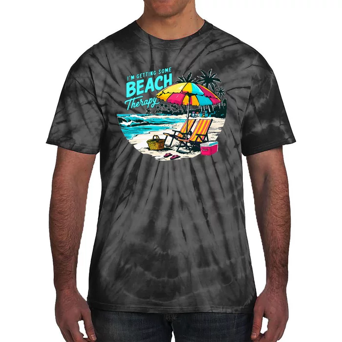 IM Getting Some Beach Therapy Funny Humorous Beach Tie-Dye T-Shirt