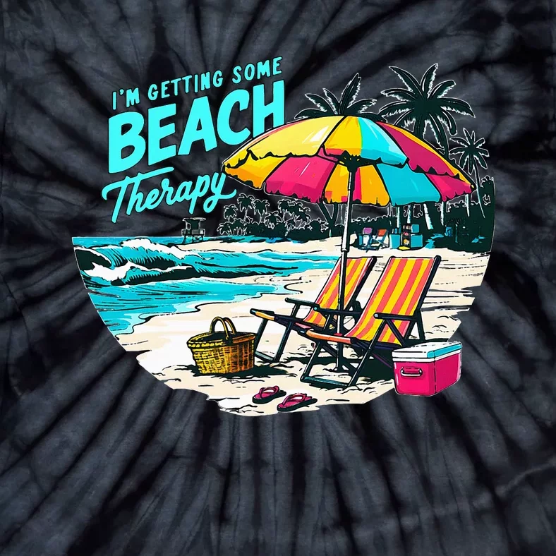 IM Getting Some Beach Therapy Funny Humorous Beach Tie-Dye T-Shirt