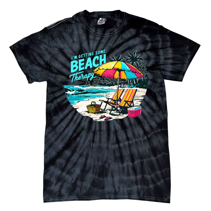 IM Getting Some Beach Therapy Funny Humorous Beach Tie-Dye T-Shirt