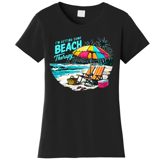 IM Getting Some Beach Therapy Funny Humorous Beach Women's T-Shirt