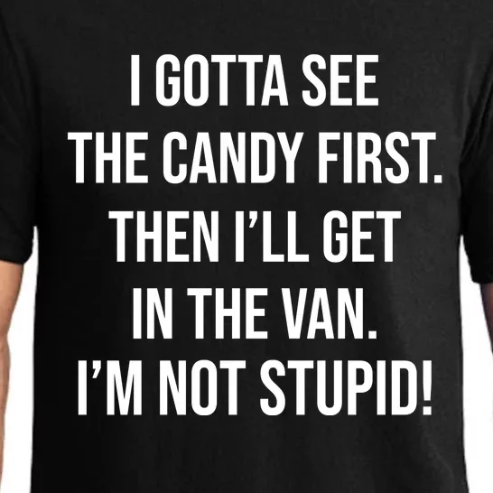 I Gotta See The Candy First Then I'll Get In The Van Funny Pajama Set