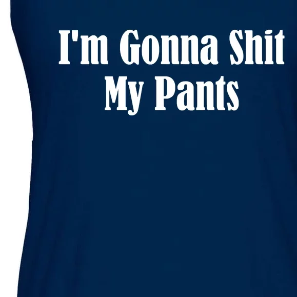 I'm Gonna Shit My Pants Ladies Essential Flowy Tank