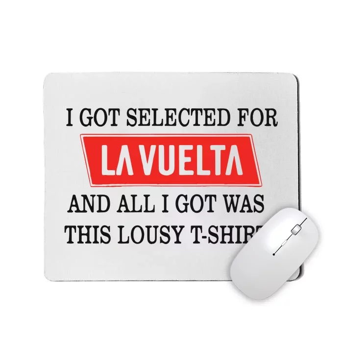 I Got Selected For La Vuelta And All I Got Was This Lousy Mousepad