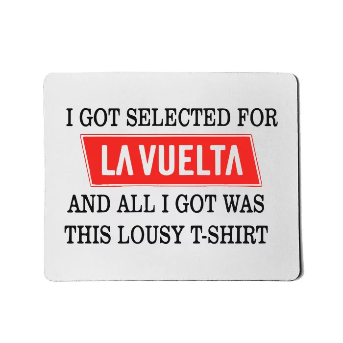 I Got Selected For La Vuelta And All I Got Was This Lousy Mousepad