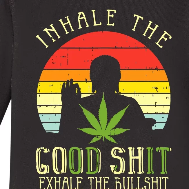 Inhale Good Shit Exhale Bullshit Weed Cannabis Yoga 420 Gift Baby Long Sleeve Bodysuit