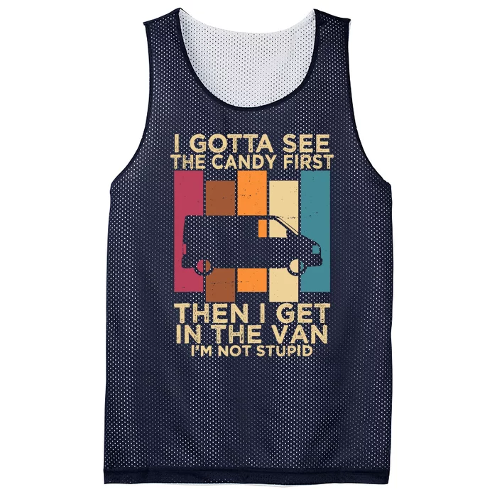 I Gotta See The Candy First Then I Get In The Van Mesh Reversible Basketball Jersey Tank