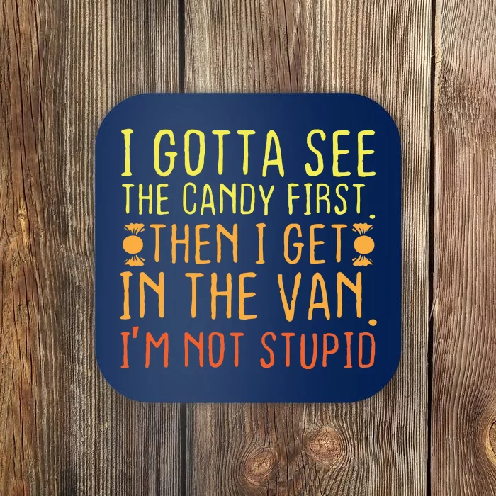 I Gotta See The Candy First. I'm Not Stupid | Creepy Adult Coaster