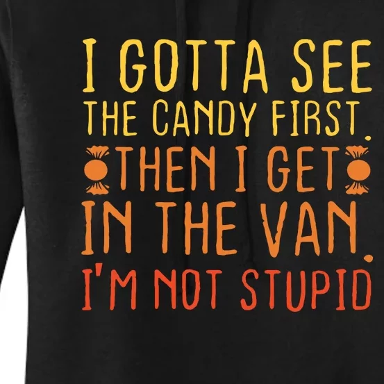 I Gotta See The Candy First Im Not Stupid Creepy Adult Women's Pullover Hoodie