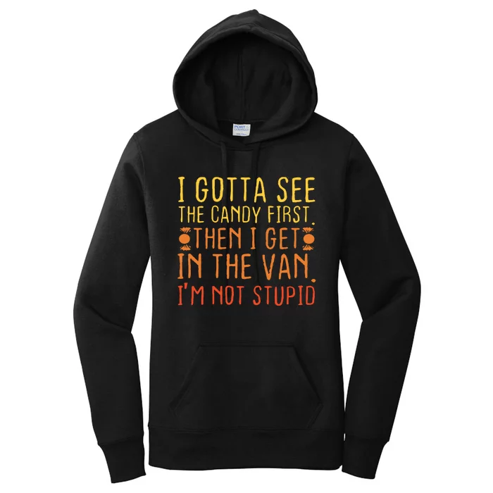 I Gotta See The Candy First Im Not Stupid Creepy Adult Women's Pullover Hoodie