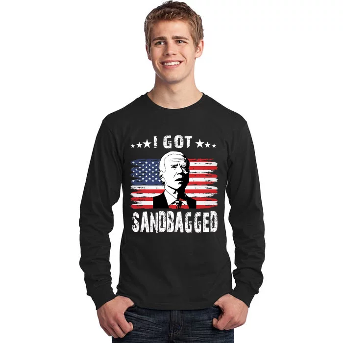 I Got Sandbagged Joe Biden Funny Quote Tall Long Sleeve T-Shirt