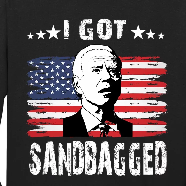 I Got Sandbagged Joe Biden Funny Quote Tall Long Sleeve T-Shirt