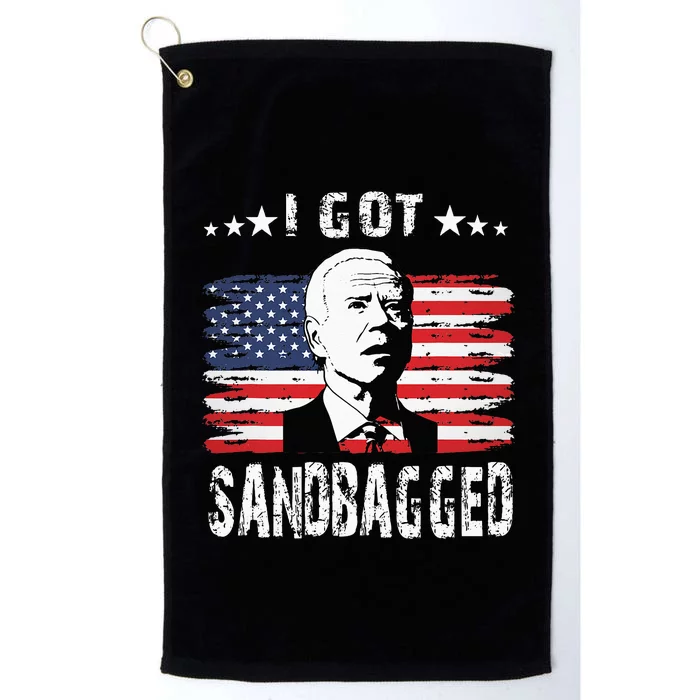 I Got Sandbagged Joe Biden Funny Quote Platinum Collection Golf Towel