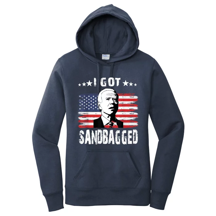 I Got Sandbagged Joe Biden Funny Quote Women's Pullover Hoodie