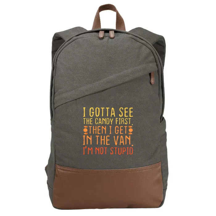 I Gotta See The Candy First. IM Not Stupid | Creepy Cotton Canvas Backpack