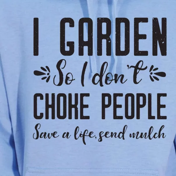 I Garden So I DonT Choke People Save A Life Send Mulch Gardening Gift Unisex Surf Hoodie