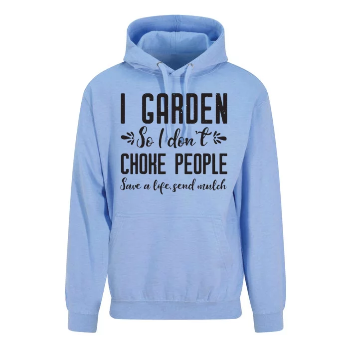 I Garden So I DonT Choke People Save A Life Send Mulch Gardening Gift Unisex Surf Hoodie