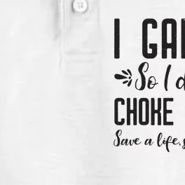 I Garden So I DonT Choke People Save A Life Send Mulch Gardening Gift Dry Zone Grid Performance Polo