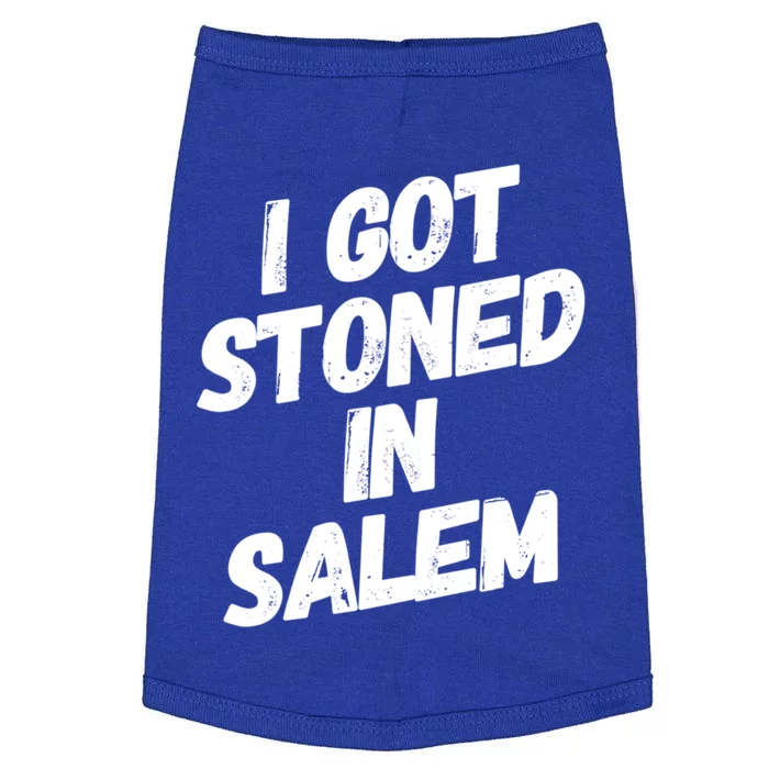 I Got Stoned In Salem Halloween Witches Stoner Cool Gift Doggie Tank