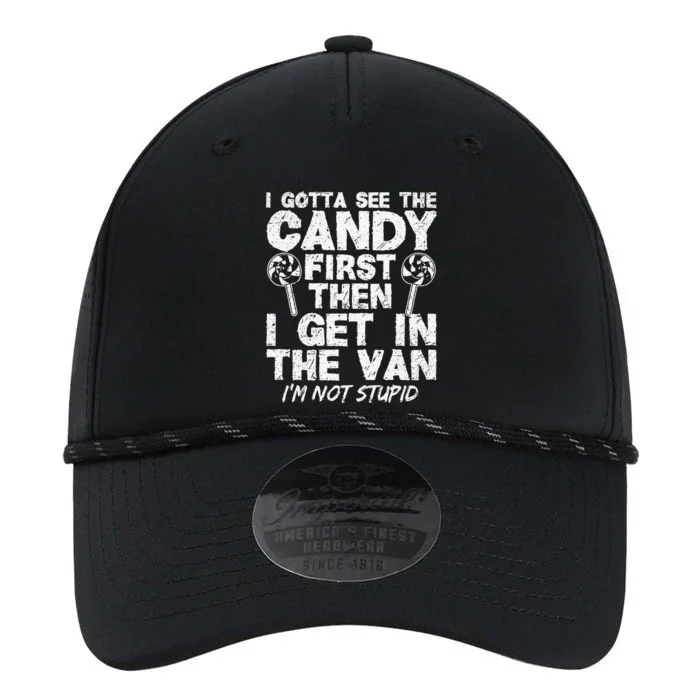 I Gotta See The Candy First IM Not Stupid Creepy Performance The Dyno Cap