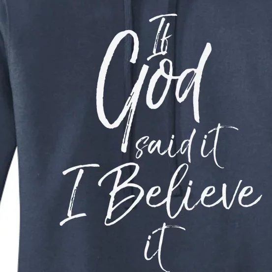 If God Said It I Believe It Women's Pullover Hoodie