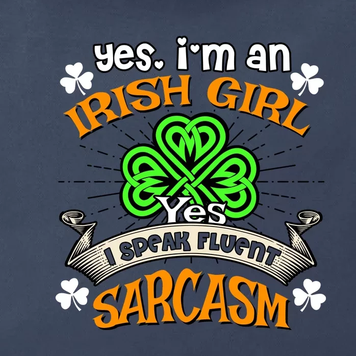 Irish Girl Speak Fluent Sarcasm Shamrock Happy St Paddys Day Zip Tote Bag