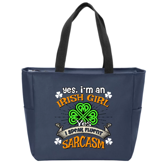 Irish Girl Speak Fluent Sarcasm Shamrock Happy St Paddys Day Zip Tote Bag