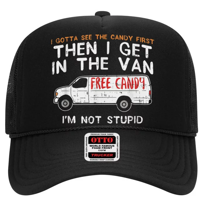 I Gotta See The Candy First Funny Adult Humor High Crown Mesh Trucker Hat