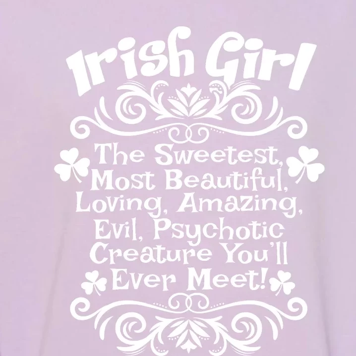 Irish Girl Sweetest Beautiful Loving St Patrick Day Gift Garment-Dyed Sweatshirt