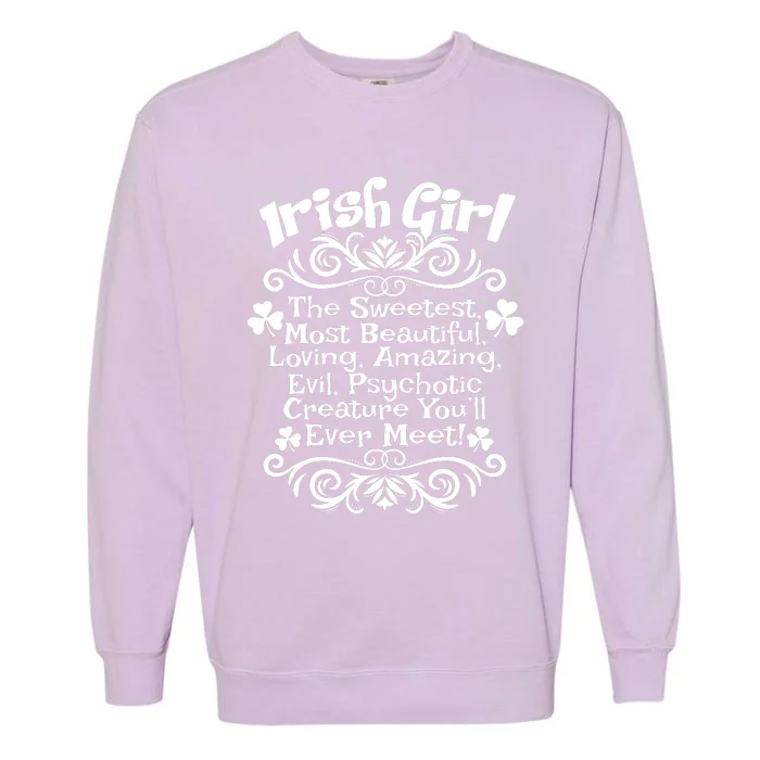 Irish Girl Sweetest Beautiful Loving St Patrick Day Gift Garment-Dyed Sweatshirt