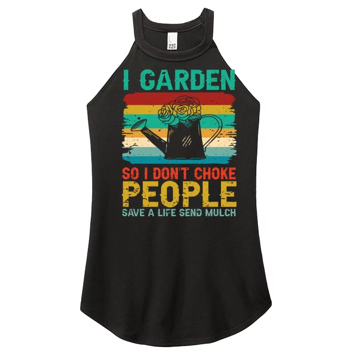 I Garden So I Don't Choke People Save A Life Send Mulch Women’s Perfect Tri Rocker Tank