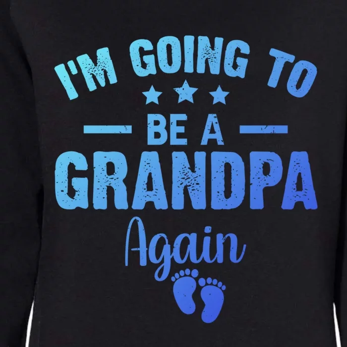 Im Going To Be A Grandpa Again Promoted To Grandpa Again Cute Gift Womens California Wash Sweatshirt