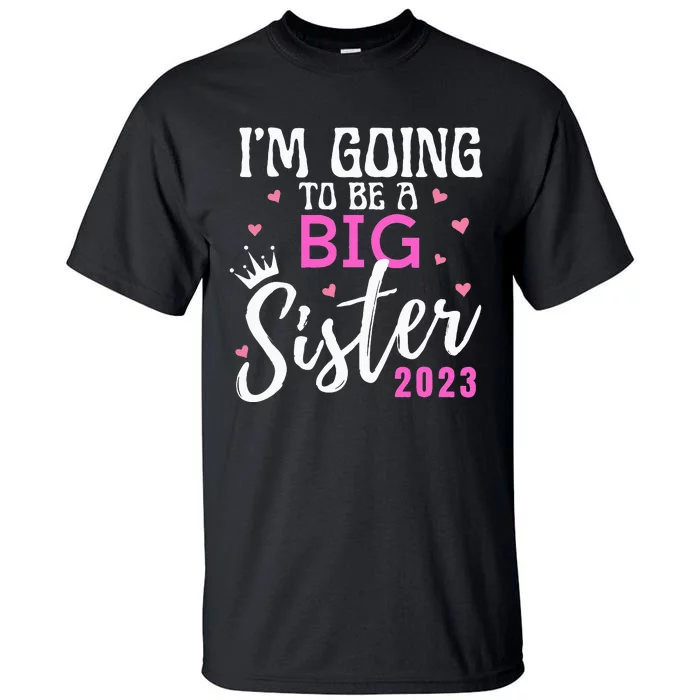 I'm Going To Be A Big Sister Pregnancy Announcement Promoted Tall T-Shirt