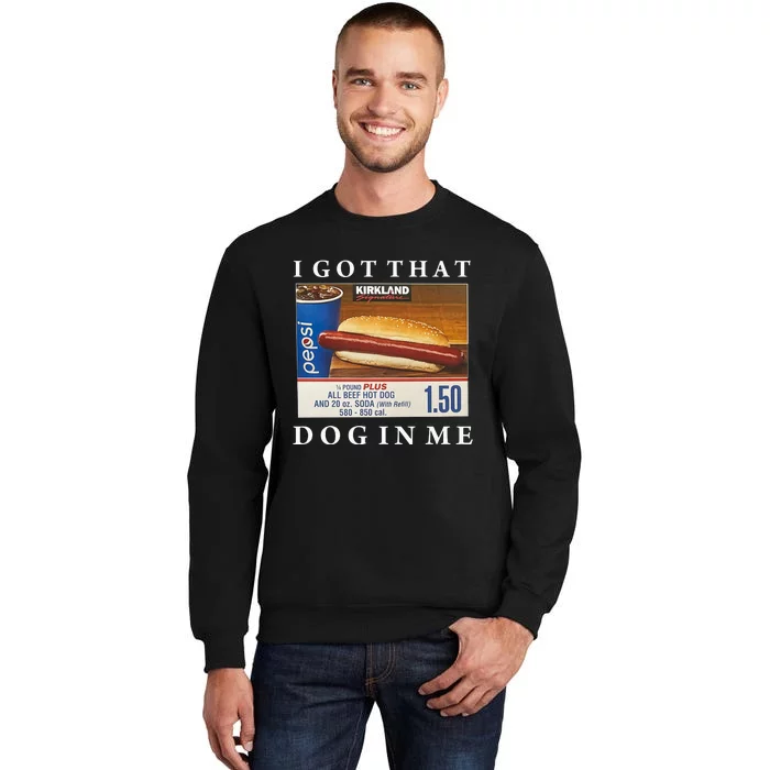 I Got That Hot Dog In Me Funny Keep 150 Dank Meme Costco Hot Dog Sweatshirt