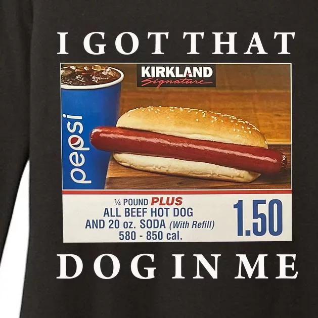 I Got That Hot Dog In Me Funny Keep 150 Dank Meme Costco Hot Dog Womens CVC Long Sleeve Shirt