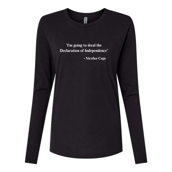 Im Going To Steal The Declaration Of Independence Funny Quote Womens Cotton Relaxed Long Sleeve T-Shirt