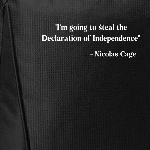 Im Going To Steal The Declaration Of Independence Funny Quote City Backpack