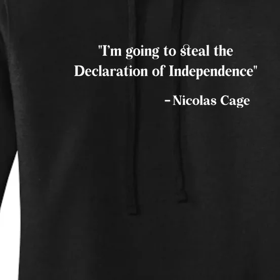 Im Going To Steal The Declaration Of Independence Funny Quote Women's Pullover Hoodie